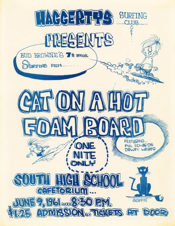 Poster for a screening of Bud Browne's "Cat on a Hot Foam Board" at South High in Torrance in 1961. Rick Griffin provided the artwork.